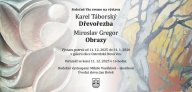 Výstava K. Táborský, dřevořezba a  Miroslav Gregor, obrazy